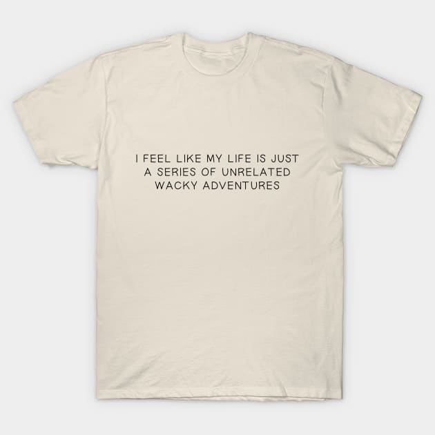 Unrelated Wacky Adventures T-Shirt by gusilu